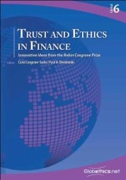Trust and Ethics in Finance: Innovative Ideas from the Robin Cosgrove Prize