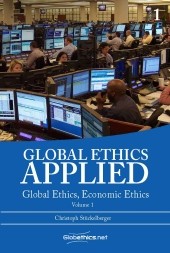 Global Ethics Applied: vol. 1 Global Ethics, Economical Ethics