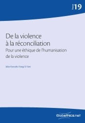 De la violence à la réconciliation. Pour une éthique de l'humanisation de la violence
