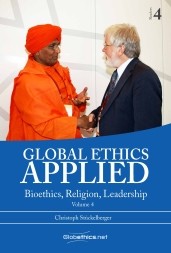 Global Ethics Applied: vol. 4 Bioethics, Religion, Leadership
