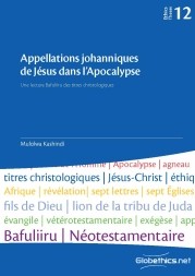 Appellations johanniques de Jésus dans l'Apocalypse. Une lecture Bafuliiru des titres christologiques