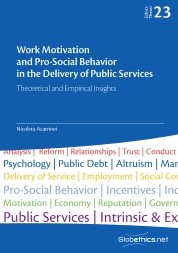Work Motivation and Pro-Social Behavior in the Delivery of Public Services. Theoretical and Empirical Insights