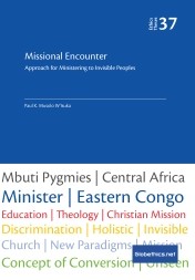 Missional Encounter: Approach for Ministering to Invisible Peoples