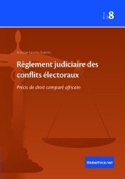 Règlement judiciaire des conflits électoraux: Précis de droit comparé africain
