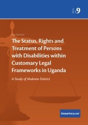 The Status, Rights and Treatment of Persons with Disabilities within Customary Legal Frameworks in Uganda