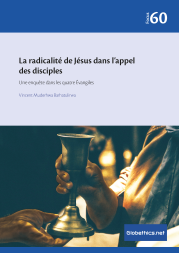 La radicalité de Jésus dans l’appel des disciples: Une enquête dans les quatre Évangiles